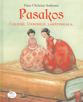 Pasakos: Coliukė, Undinėlė, Lakštingala